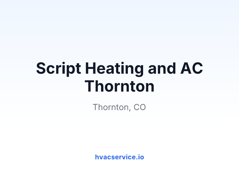 Script Heating and AC Thornton