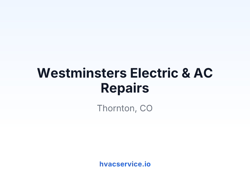Westminsters Electric & AC Repairs