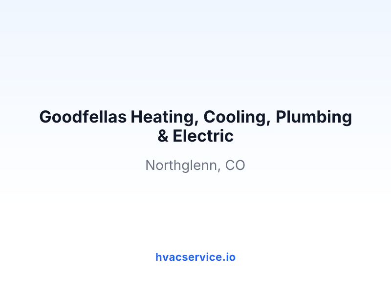 Goodfellas Heating, Cooling, Plumbing & Electric