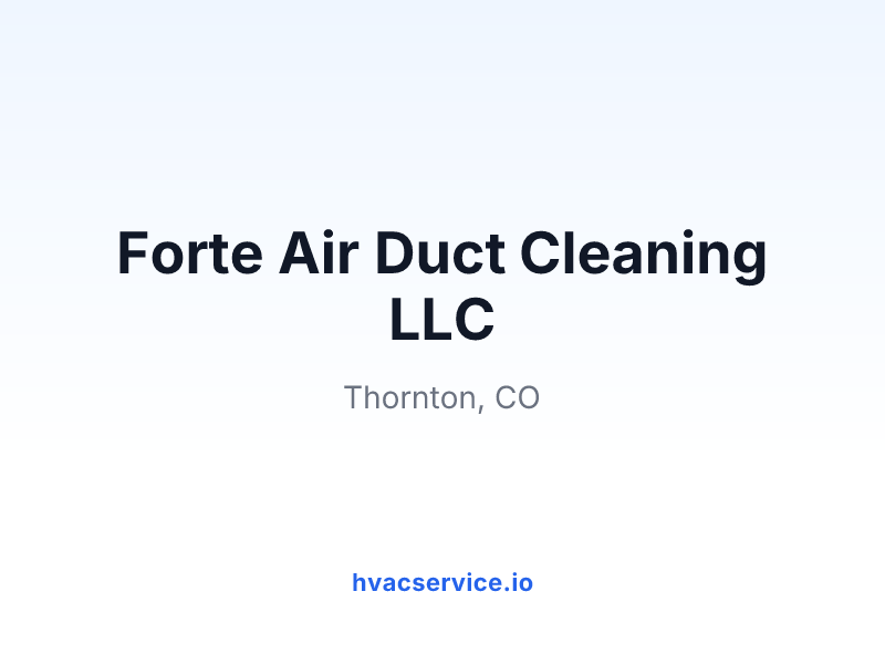 Forte Air Duct Cleaning LLC