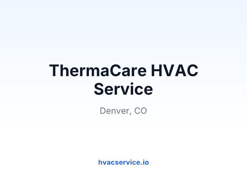 ThermaCare HVAC Service