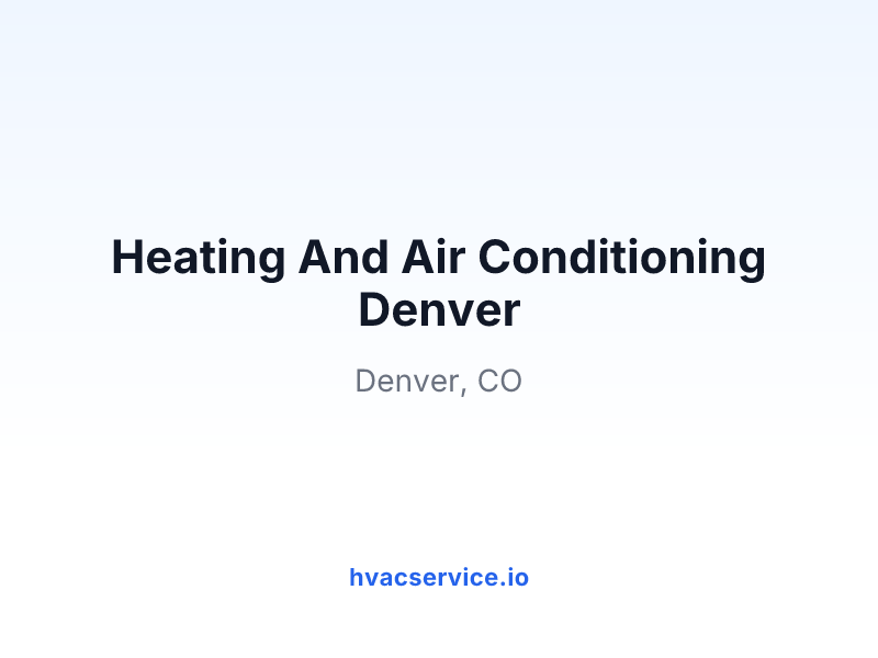 Heating And Air Conditioning Denver