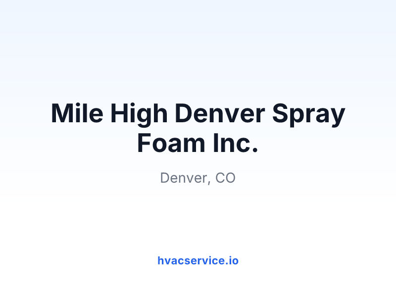 Mile High Denver Spray Foam Inc.