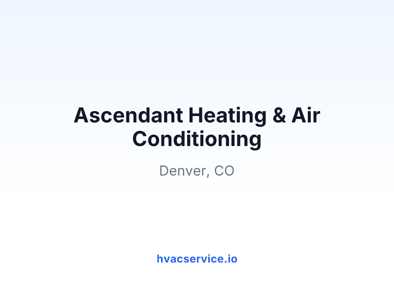 Ascendant Heating & Air Conditioning