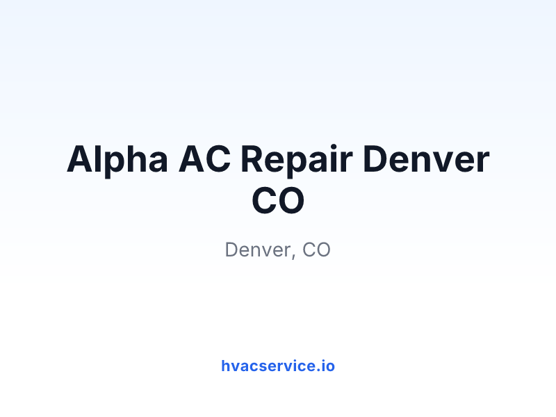 Alpha AC Repair Denver CO