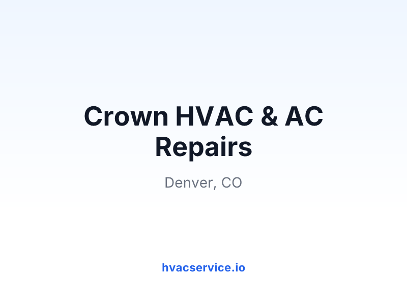 Crown HVAC & AC Repairs