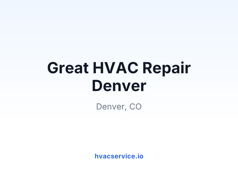 Great HVAC Repair Denver