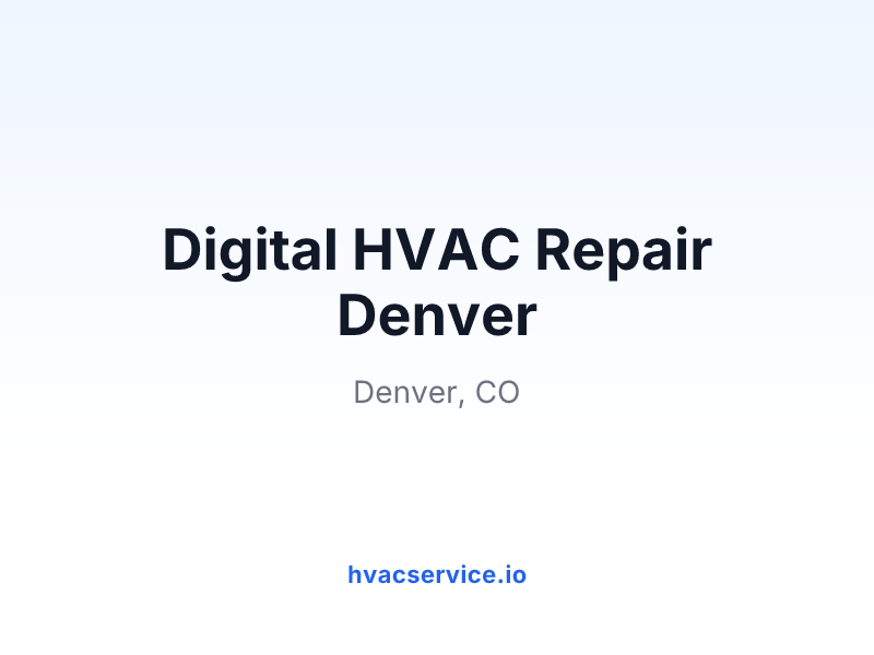 Digital HVAC Repair Denver