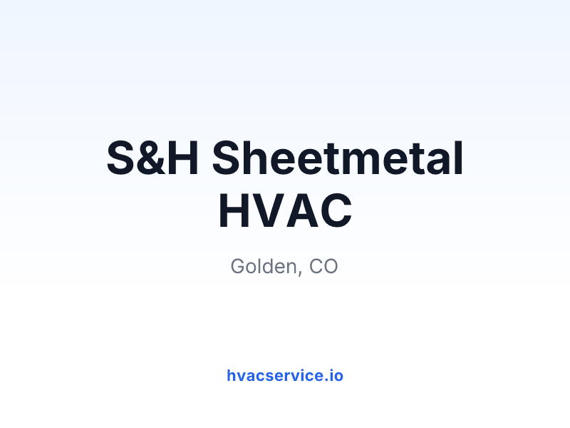 S&H Sheetmetal HVAC