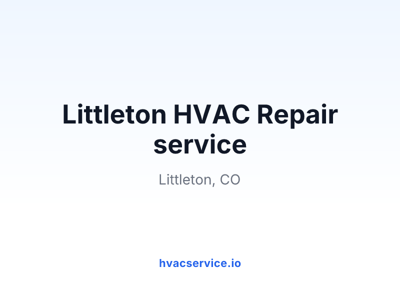 Littleton HVAC Repair service