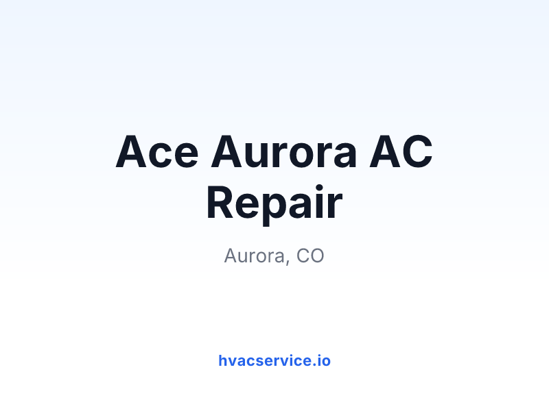 Ace Aurora AC Repair