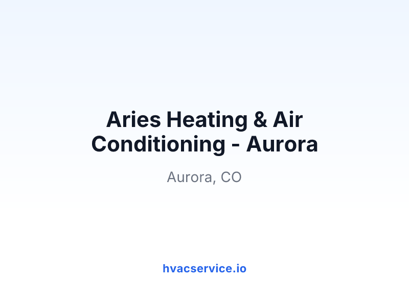 Aries Heating & Air Conditioning - Aurora