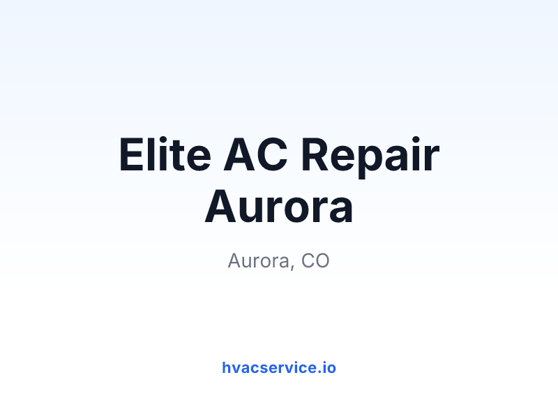 Elite AC Repair Aurora