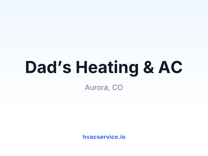 Dad’s Heating & AC