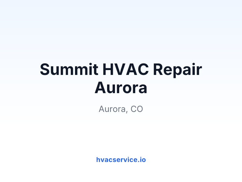 Summit HVAC Repair Aurora