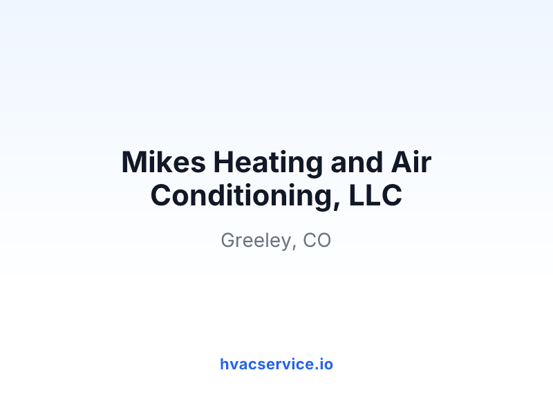 Mikes Heating and Air Conditioning, LLC