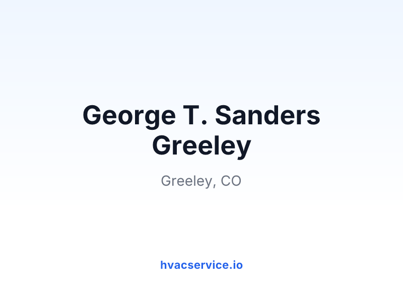George T. Sanders Greeley