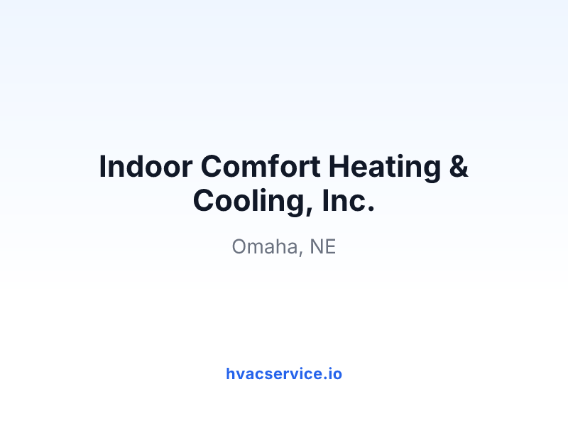 Indoor Comfort Heating & Cooling, Inc.