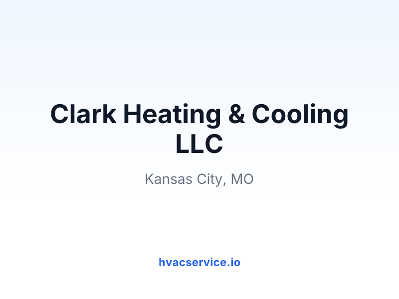 Clark Heating & Cooling LLC