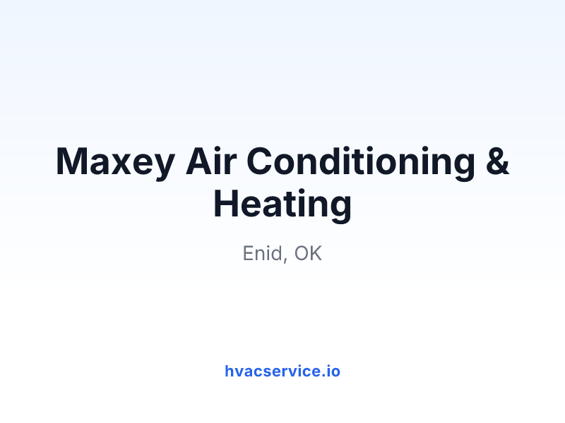 Maxey Air Conditioning & Heating
