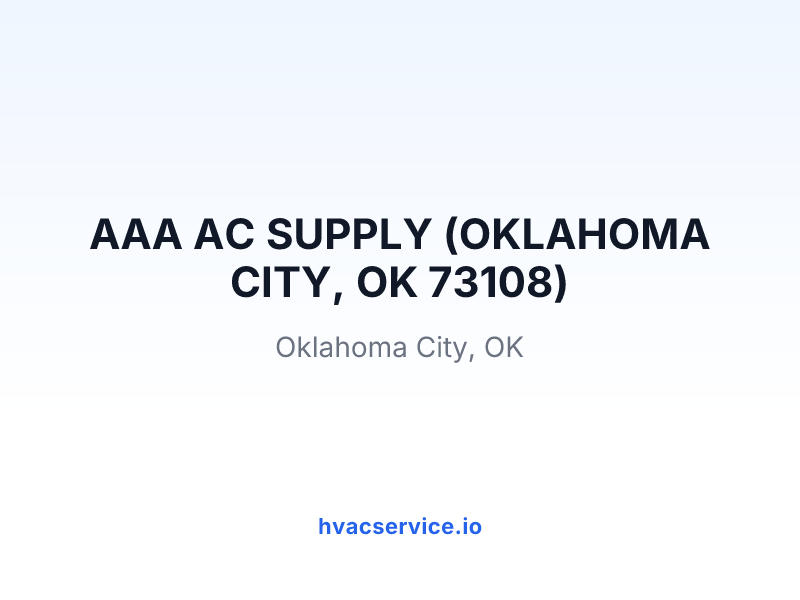 AAA AC SUPPLY (OKLAHOMA CITY, OK 73108)