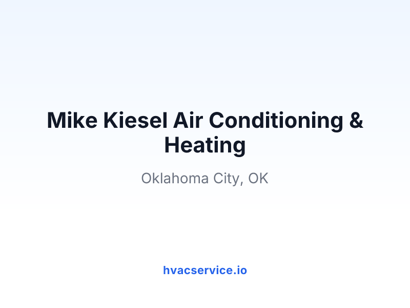Mike Kiesel Air Conditioning & Heating