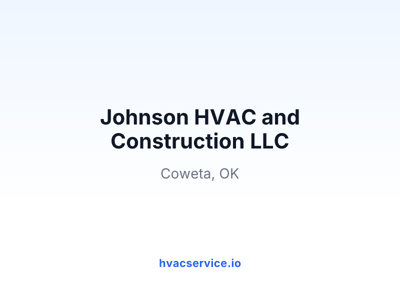 Johnson HVAC and Construction LLC