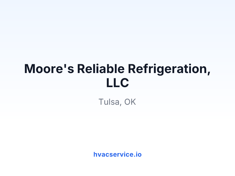 Moore's Reliable Refrigeration, LLC
