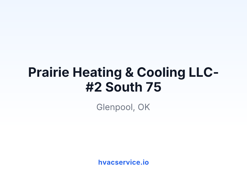 Prairie Heating & Cooling LLC- #2 South 75