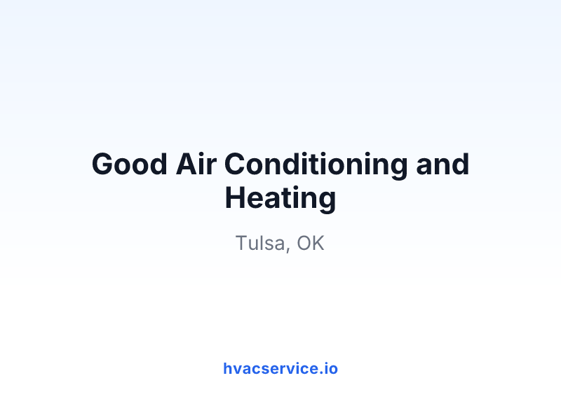 Good Air Conditioning and Heating
