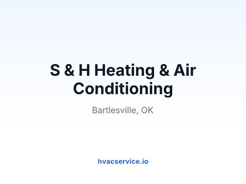 S & H Heating & Air Conditioning