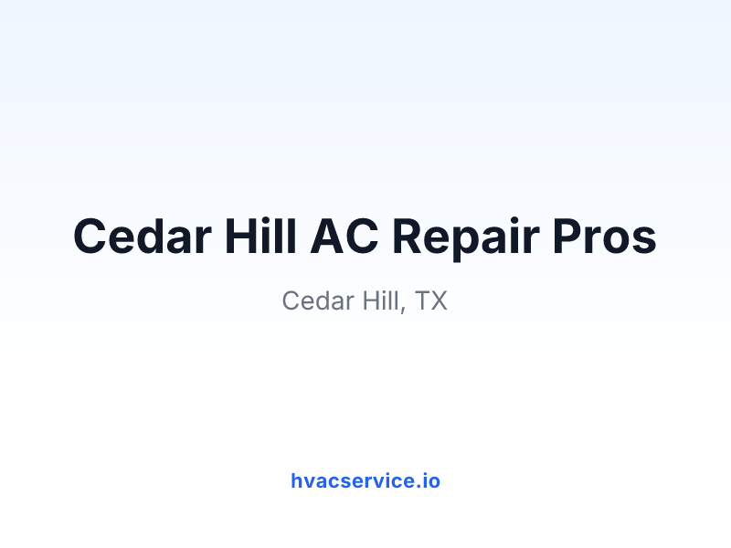 Cedar Hill AC Repair Pros