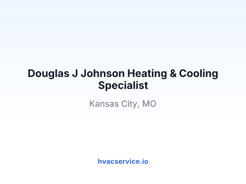 Douglas J Johnson Heating & Cooling Specialist