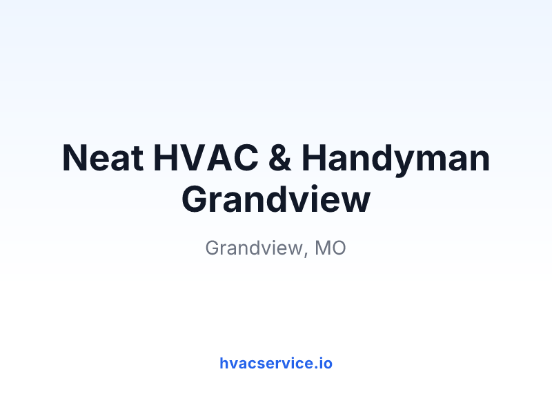 Neat HVAC & Handyman Grandview