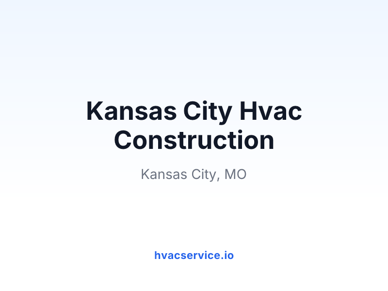 Kansas City Hvac Construction