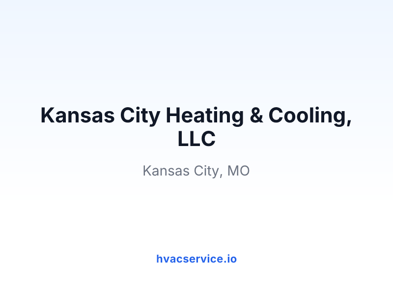 Kansas City Heating & Cooling, LLC