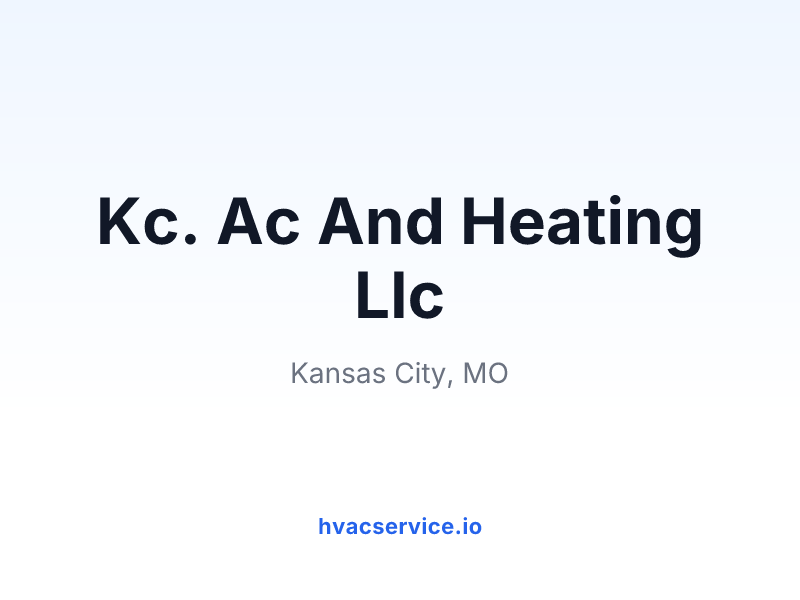 Kc. Ac And Heating Llc