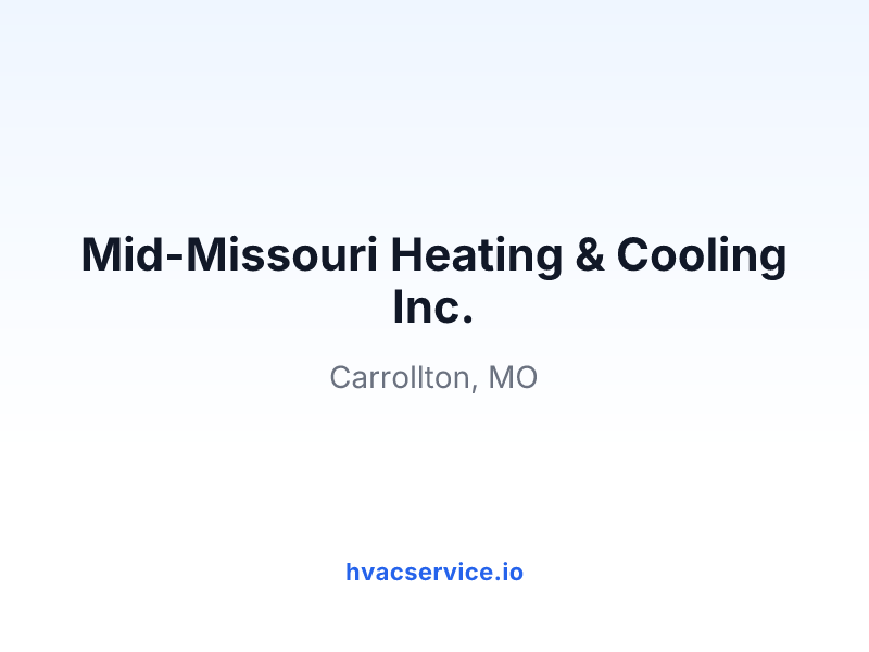 Mid-Missouri Heating & Cooling Inc.