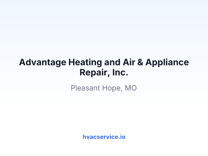 Advantage Heating and Air & Appliance Repair, Inc.