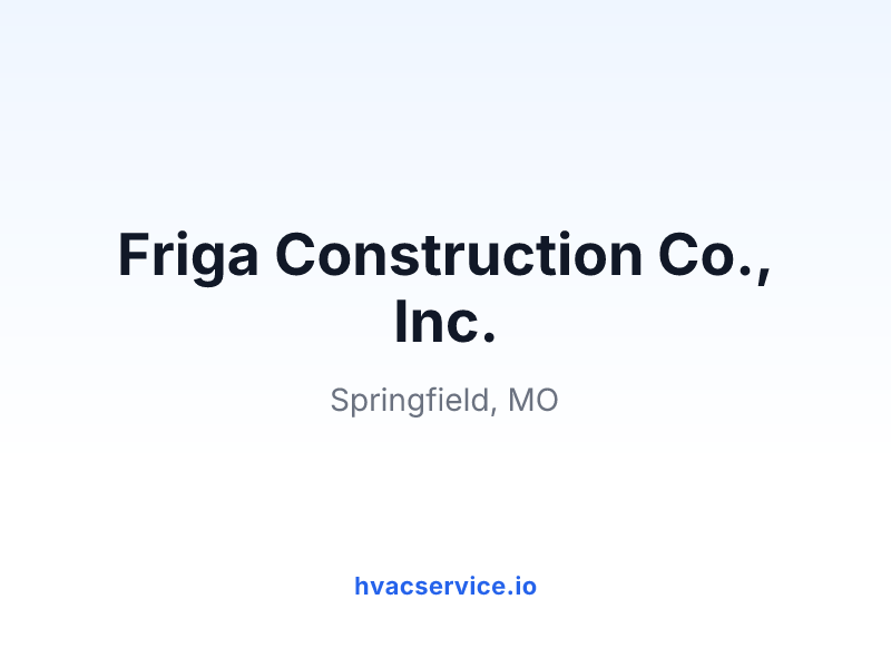 Friga Construction Co., Inc.