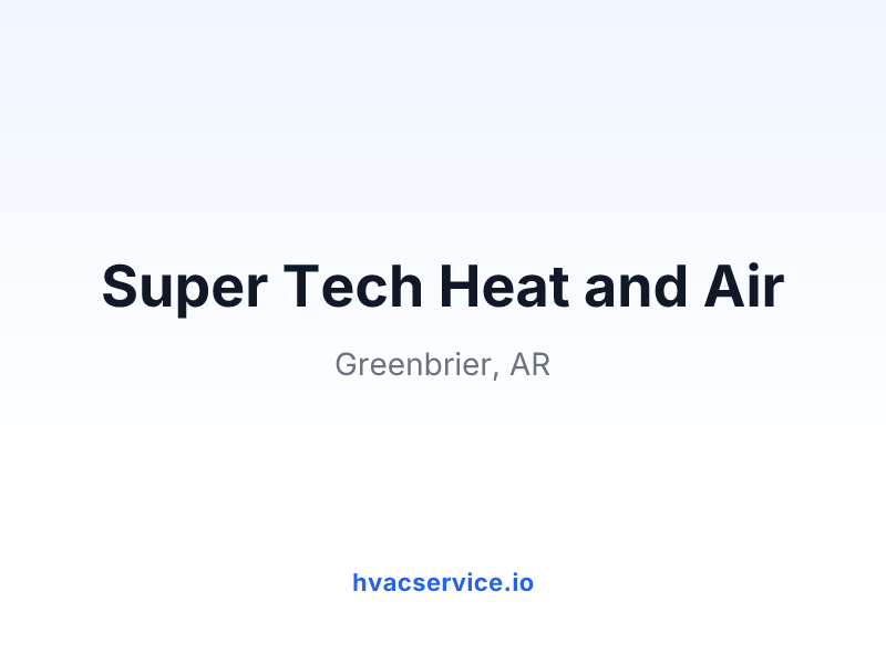 Super Tech Heat and Air