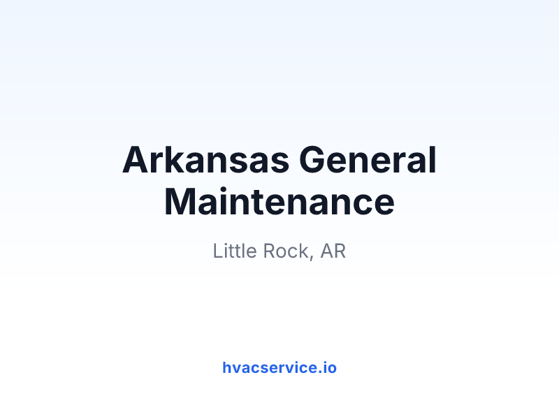 Arkansas General Maintenance