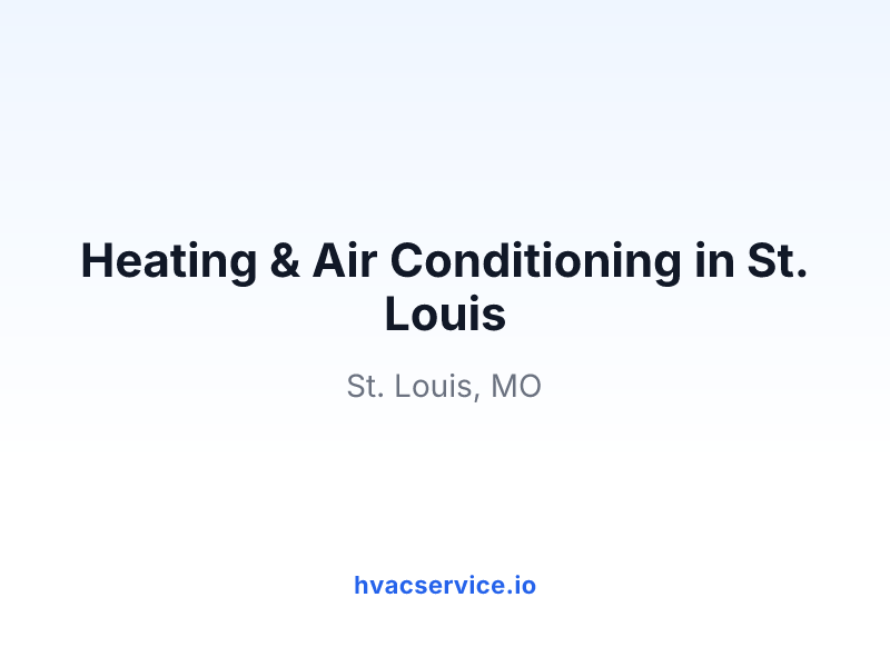 Heating & Air Conditioning in St. Louis