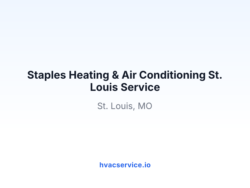 Staples Heating & Air Conditioning St. Louis Service