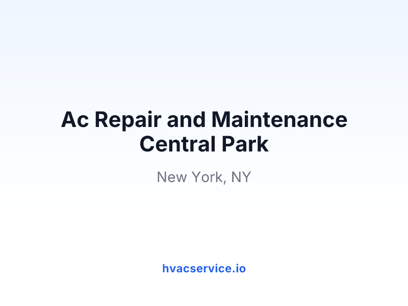 Ac Repair and Maintenance Central Park
