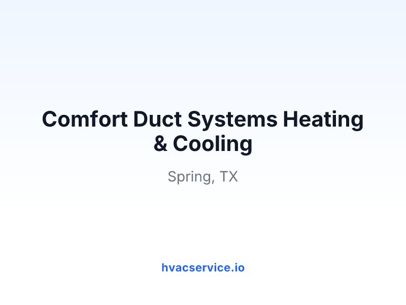 Comfort Duct Systems Heating & Cooling