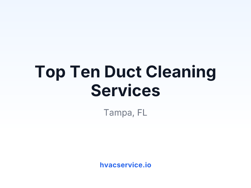Top Ten Duct Cleaning Services