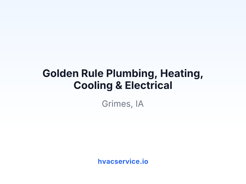Golden Rule Plumbing, Heating, Cooling & Electrical