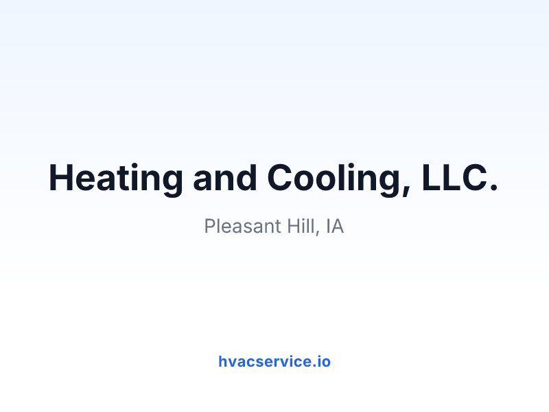 Heating and Cooling, LLC.