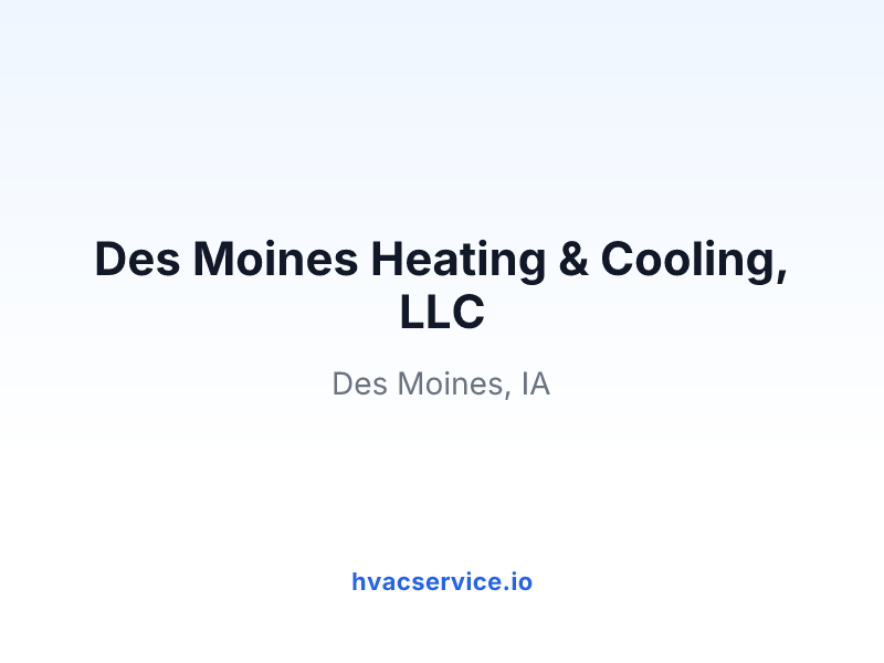 Des Moines Heating & Cooling,LLC
